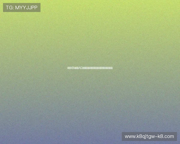 凯发K8旗舰厅AG网址助力世界杯精彩赛事直播与实时比分分析